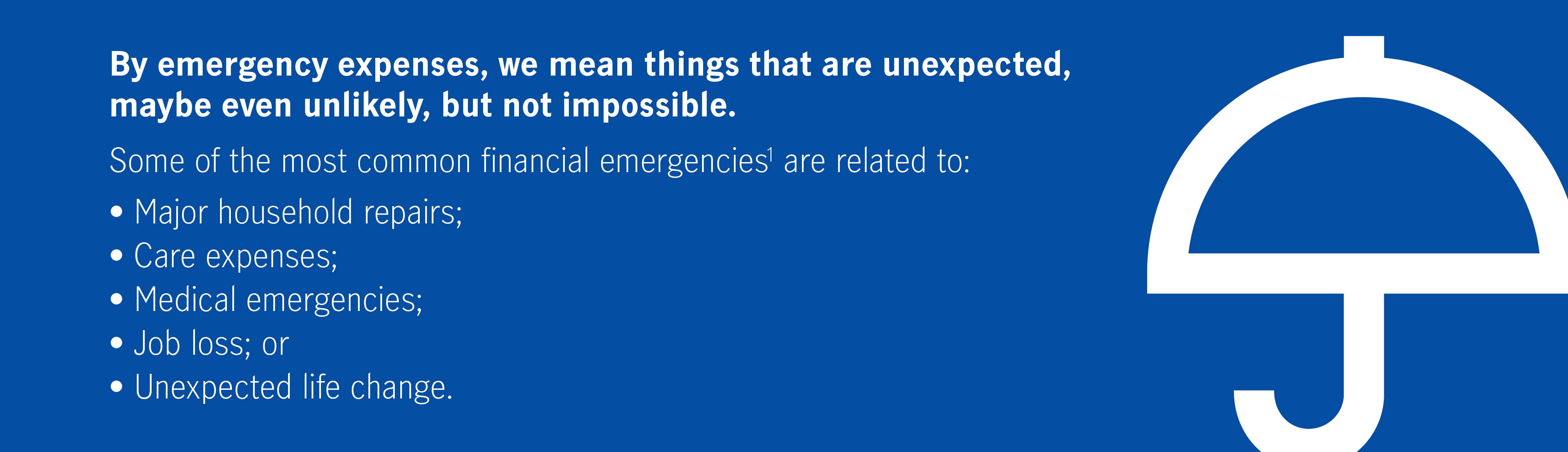 Emergency expenses are unexpected but not impossible.
